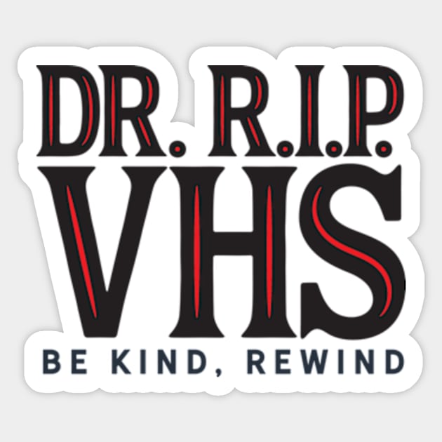 Dr. RIP VHS Lettering with Red Highlight Sticker by Dr. RIP VHS